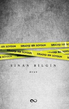 Sıradışı Bir Soygun | Sinan Bilgin | Bengisu Yayınları