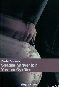 Sıradışı Kariyer İçin Yaratıcı Öyküler | Pembe Candaner | Epsilon Yayı