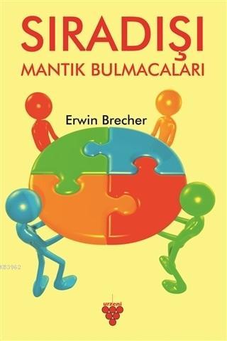 Sıradışı Mantık Bulmacaları | Erwin Brecher | Urzeni Yayıncılık