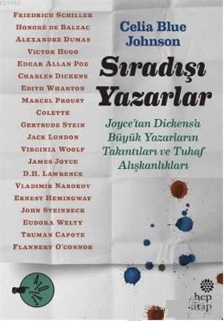 Sıradışı Yazarlar; Joyce'tan Dickens'a Büyük Yazarların Takıntıları ve