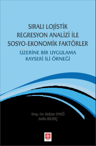 Sıralı Lojistik Regresyon Analizi İle Sosyo-Ekonomik Faktörler Üzerine