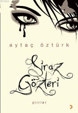 Şiraz Gözleri | Aytaç Öztürk | Cinius Yayınları