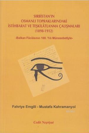 Sırbistan'ın Osmanlı Topraklarındaki İstihbarat ve Teşkilatlanma Çalış