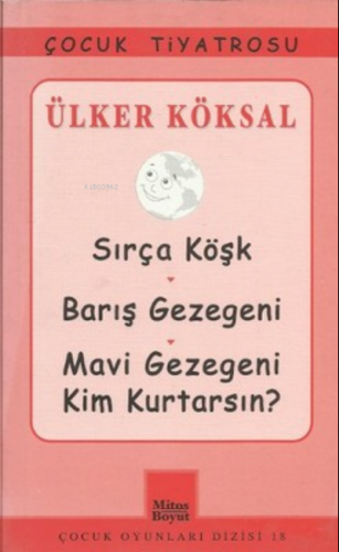 Sırça Köşk - Barış Gezegeni - Mavi Gezegeni Kim Kurtarsın? | Ülker Kök