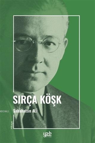 Sırça Köşk | Sabahattin Ali | Yade Kitap