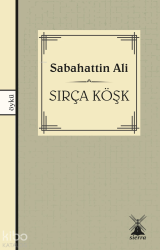 Sırça Köşk | Sabahattin Ali | Sierra Kitap