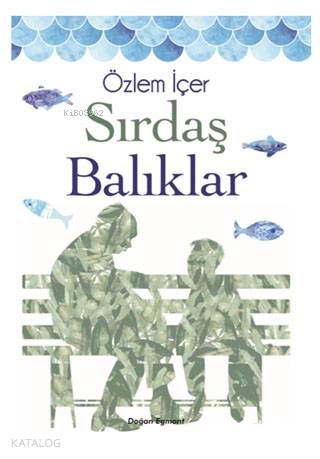 Sırdaş Balıklar | Özlem İçer | Doğan Egmont Yayıncılık