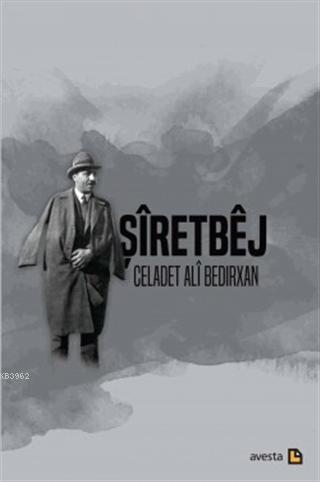 Şiretbej | Celadet Ali Bedirxan | Avesta Yayınları