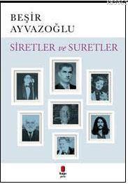 Siretler ve Suretler | Beşir Ayvazoğlu | Kapı Yayınları