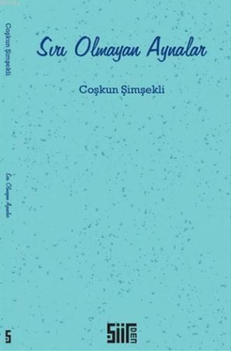 Sırı Olmayan Aynalar | Coşkun Şimşekli | Şiirden Yayınları