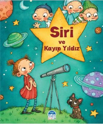 Siri ve Kayıp Yıldız | Tiina Nopola | Martı Çocuk Yayınları