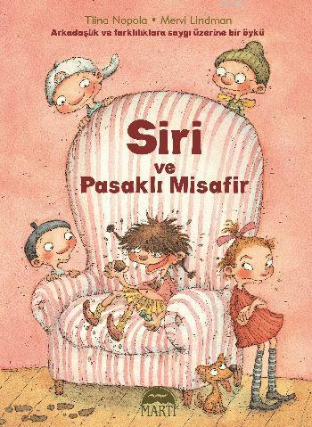 Siri ve Pasaklı Misafir | Tiina Nopola | Martı Çocuk Yayınları