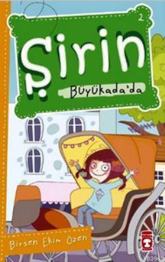 Şirin Büyükada'da - İstanbulu Geziyorum 1 | Birsen Ekim Özen | Timaş Ç