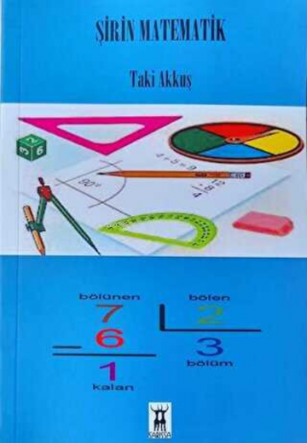 Şirin Matematik | Taki Akkuş | Sarissa Yayınları