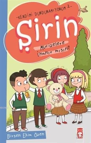 Şirin Mucizelere İnanır mısın? - Kendimi Durduramıyorum 2 | Birsen Eki