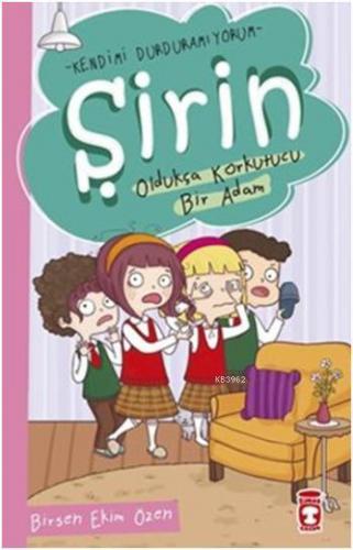 Şirin - Oldukça Korkutucu Bir Adam | Birsen Ekim Özen | Timaş Çocuk