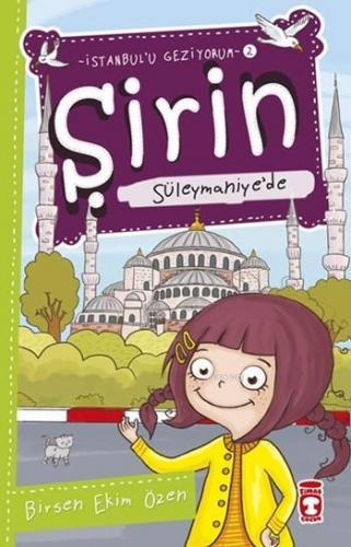 Şirin Süleymaniye'de; Şirin İstanbul'u Geziyorum - 2 | Birsen Ekim Öze