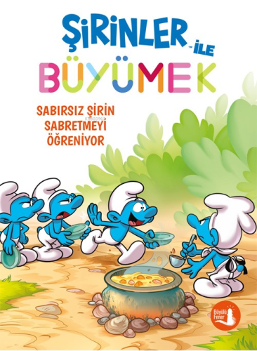 Şirinler İle Büyümek 7 ;Sabırsız Şirin Sabretmeyi Öğreniyor | Kolektif