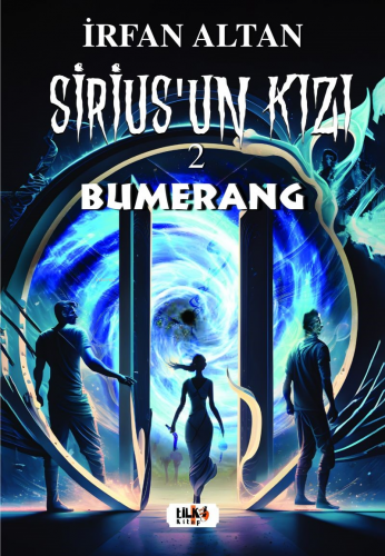 Sirius’un Kızı-2 ;Bumerang | İrfan Altan | Tilki Kitap