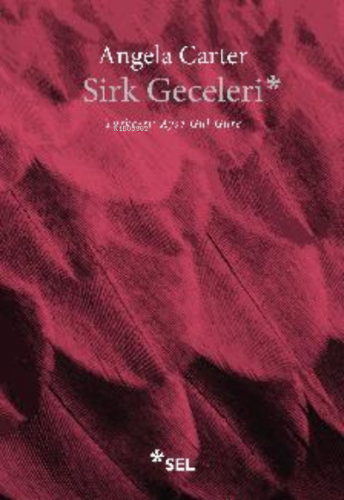 Sirk Geceleri | Angela Carter | Sel Yayıncılık