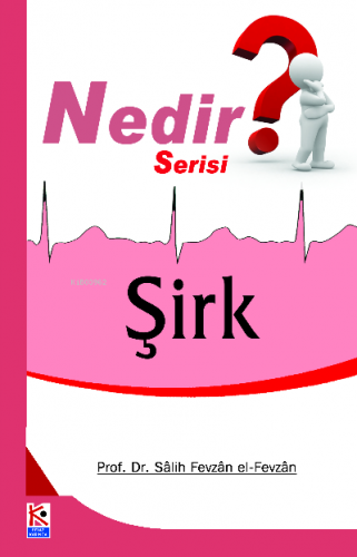 Şirk (Nedir Serisi) | Salih Fevzan el-Fevzan | Karınca & Polen Yayınla