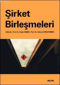 Şirket Birleşmeleri | Haluk Sümer | Alfa Basım Yayım Dağıtım