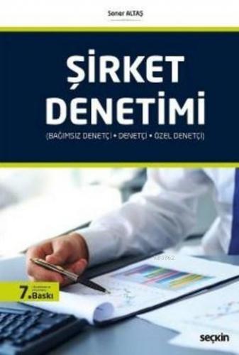 Şirket Denetimi (Ciltli); Bağımsız Denetçi Denetçi ve Özel Denetçi | S