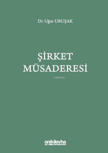 Şirket Müsaderesi | Uğur Uruşak | On İki Levha Yayıncılık