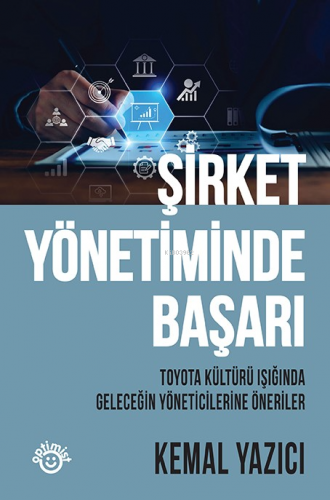 Şirket Yönetiminde Başarı | Kemal Yazıcı | Optimist Yayım Dağıtım