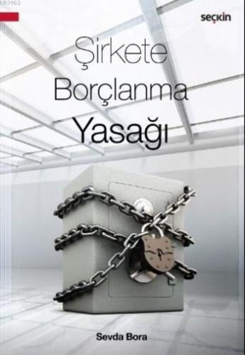 Şirkete Borçlanma Yasağı | Sevda Bora | Seçkin Yayıncılık