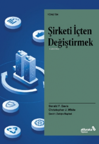 Şirketi İçten Değiştirmek | Gerald F. Davis | Albaraka Yayınları