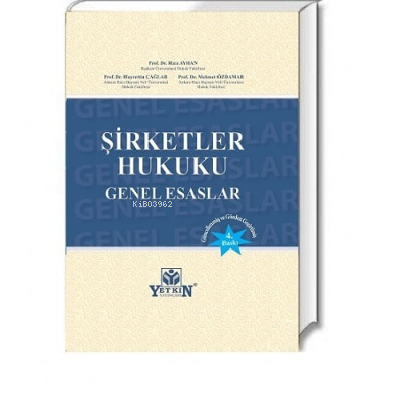 Şirketler Hukuku Genel Esaslar | Rıza Ayhan | Yetkin Yayınları