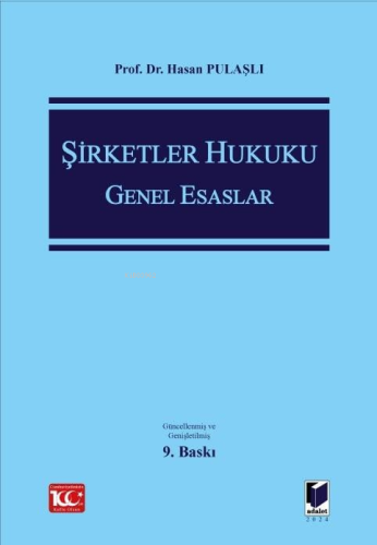 Şirketler Hukuku Genel Esaslar | Hasan Pulaşlı | Adalet Yayınevi