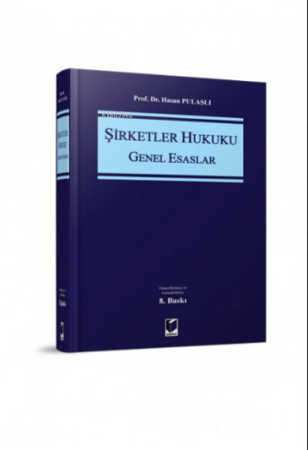 Şirketler Hukuku Genel Esaslar | Hasan Pulaşlı | Adalet Yayınevi