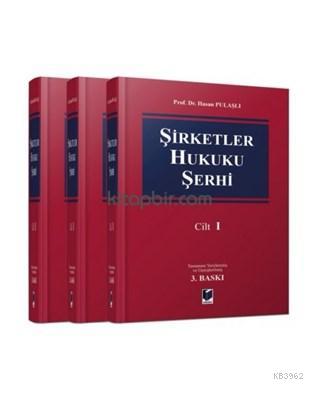 Şirketler Hukuku Şerhi (3 Cilt Takım) | Hasan Pulaşlı | Adalet Yayınev