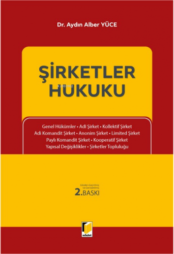 Şirketler Hukuku | Aydın Alber Yüce | Adalet Yayınevi