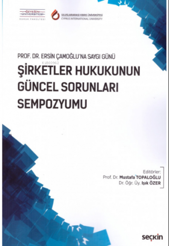 Şirketler Hukukunun Güncel Sorunları Sempozyumu | Mustafa Topaloğlu | 