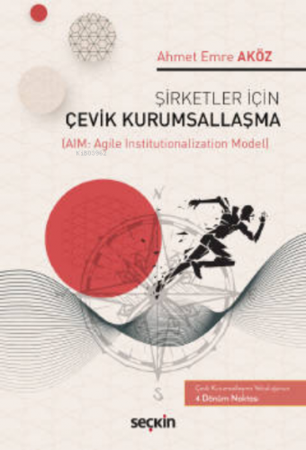 Şirketler İçin Çevik Kurumsallaşma | Ahmet Emre Aköz | Seçkin Yayıncıl