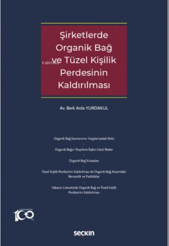 Şirketlerde Organik Bağ ve Tüzel Kişilik Perdesinin Kaldırılması | Ber