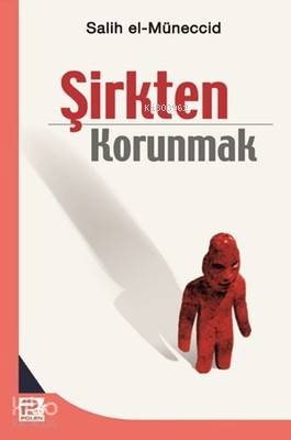 Şirkten Korunmak | Muhammed Salih El-Müneccid | Karınca & Polen Yayınl