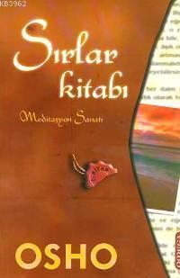 Sırlar Kitabı 1; Meditasyon Sanatı | Osho (Bhagman Shree Rajneesh) | O