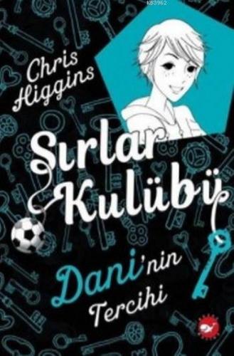 Sırlar Kulübü | Chris Higgins | Beyaz Balina Yayınları