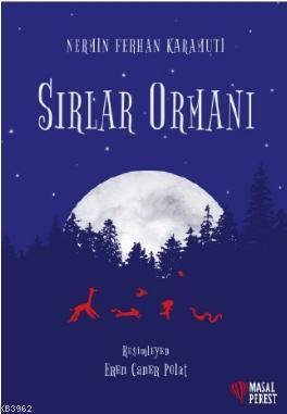 Sırlar Ormanı | Nermin Ferhan Karamuti | Masalperest