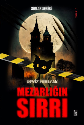 Sırlar Serisi 1 - Mezarlığın Sırrı | Deniz Erbulak | Xlibris