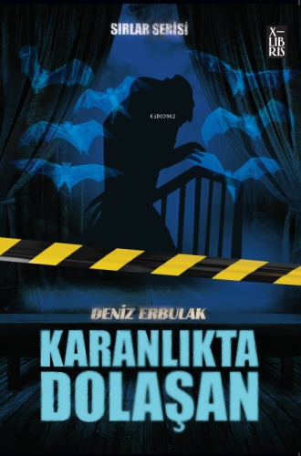 Sırlar Serisi 3 – Karanlıkta Dolaşan | Deniz Erbulak | Xlibris