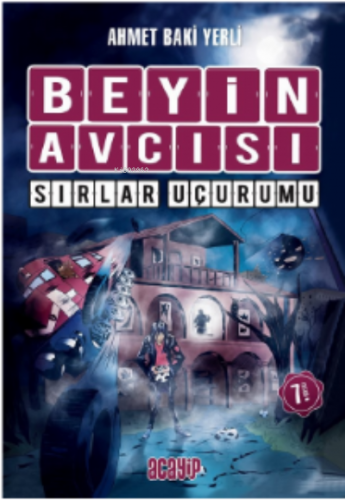 Sırlar Uçurumu;Beyin Avcısı / 5 | Ahmet Baki Yerli | Acayip Kitaplar