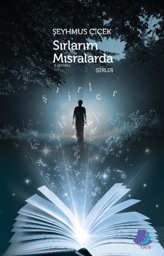 Sırlarım Mısralarda (Şiirler) | Şeyhmus Çiçek | Turay Kitap Yayıncılık