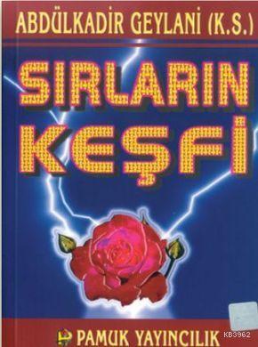 Sırların Keşfi (Tasavvuf-018) | Abdülkadir Geylani | Pamuk Yayıncılık