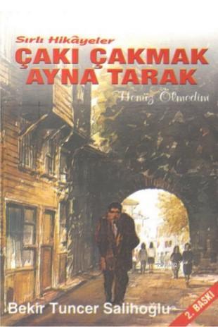 Sırlı Hikayeler - Çakı Çakmak Ayna Tarak | Bekir Tuncer Salihoğlu | Re