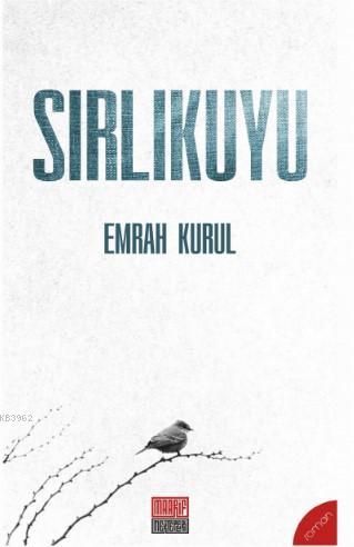 Sırlıkuyu | Emrah Kurul | Maarif Mektepleri